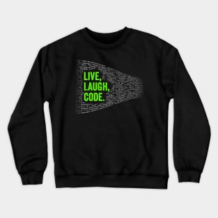 Live Laugh Code Crewneck Sweatshirt